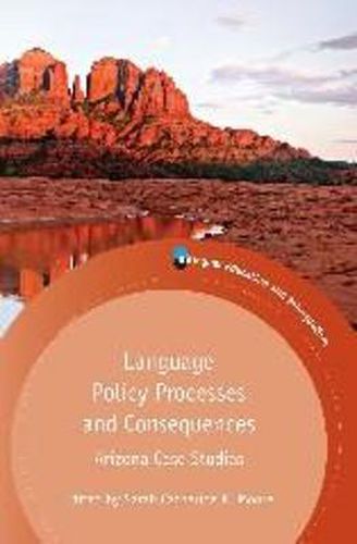 Cover image for Language Policy Processes and Consequences: Arizona Case Studies