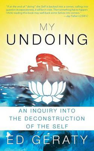 Cover image for My Undoing: An Inquiry Into the Deconstruction of the Self