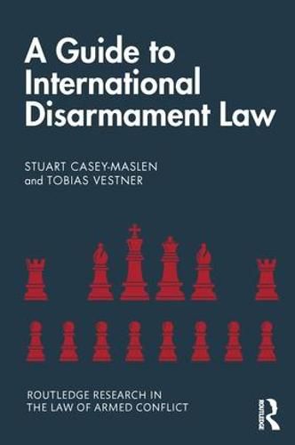 Cover image for A Guide to International Disarmament Law