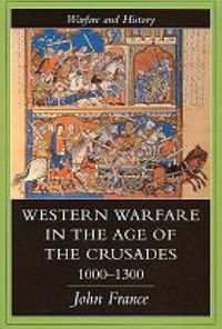 Cover image for Western warfare in the age of the Crusades, 1000-1300