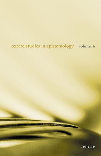 Cover image for Oxford Studies in Epistemology Volume 6