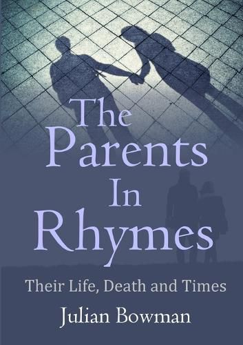 Cover image for The Parents in Rhymes: Their Life, Death and Times