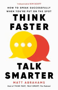Cover image for Think Faster, Talk Smarter