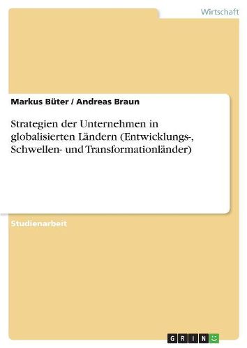 Cover image for Strategien Der Unternehmen in Globalisierten Landern (Entwicklungs-, Schwellen- Und Transformationlander)