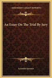 Cover image for An Essay on the Trial by Jury