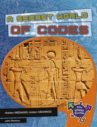 Cover image for A Secret World Of Codes