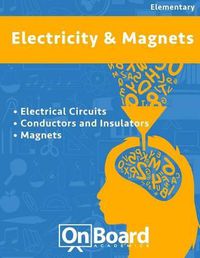 Cover image for Electricity and Magnets: Electrical Ciruits, Conductors and Insulators, Magnets