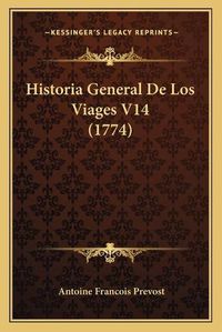 Cover image for Historia General de Los Viages V14 (1774)