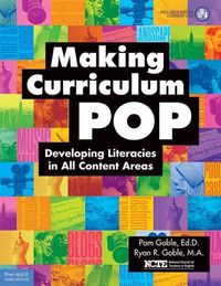 Cover image for Making Curriculum Pop: Developing Literacies in All Content Areas