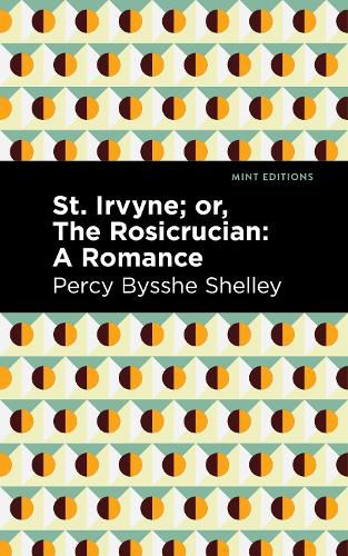 Cover image for St. Irvyne; or The Rosicrucian: A Romance