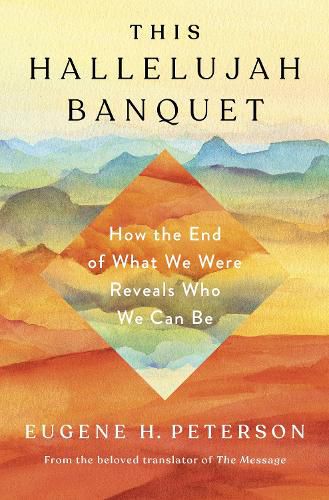 Cover image for Hallelujah Banquet, This: How the End of What We Were Reveals who We Can Be
