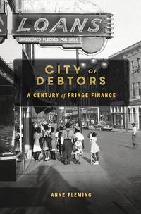 Cover image for City of Debtors: A Century of Fringe Finance