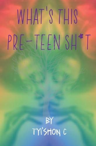 Cover image for What's This Preteen Sh*t