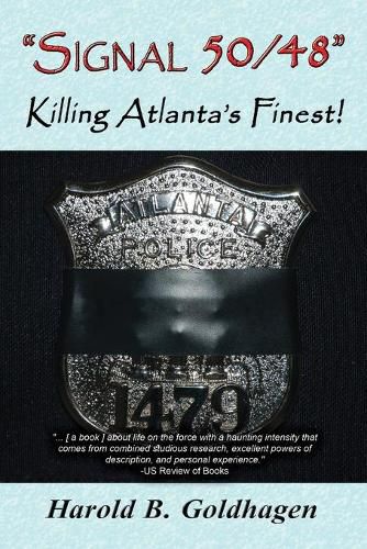 Signal 50/48: Killing Atlanta's Finest!