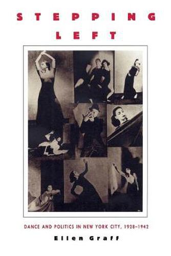 Cover image for Stepping Left: Dance and Politics in New York City, 1928-1942