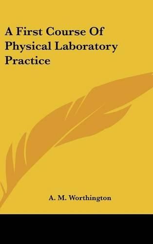 Cover image for A First Course of Physical Laboratory Practice