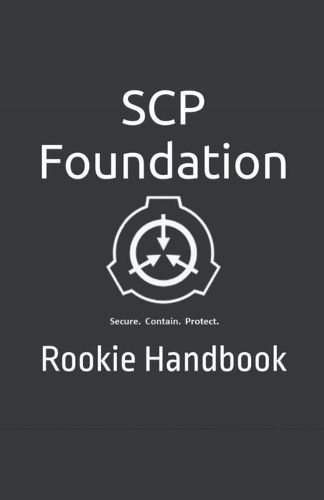 Cover image for SCP Foundation Rookie Handbook