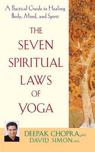 Cover image for The Seven Spiritual Laws of Yoga: A Practical Guide to Healing Body, Mind, and Spirit