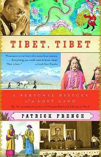 Cover image for Tibet, Tibet: A Personal History of a Lost Land