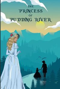 Cover image for The Princess of Pudding River