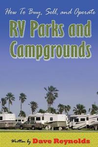 Cover image for How to Buy, Sell and Operate RV Parks and Campgrounds