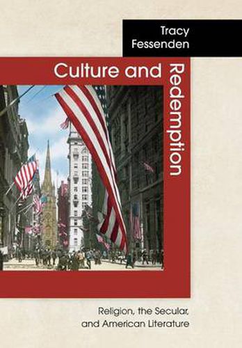 Cover image for Culture and Redemption: Religion, the Secular, and American Literature