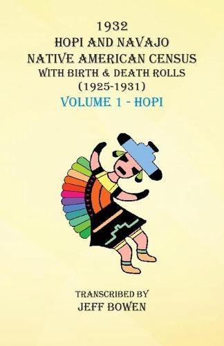 Cover image for 1932 Hopi and Navajo Native American Census with Birth & Death Rolls (1925-1931) Volume 1 Hopi