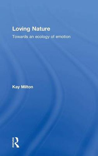 Cover image for Loving Nature: Towards an Ecology of Emotion