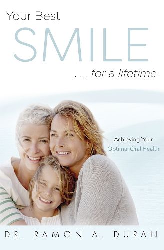 Cover image for Your Best Smile...for a Lifetime: Achieving Your Optimal Health