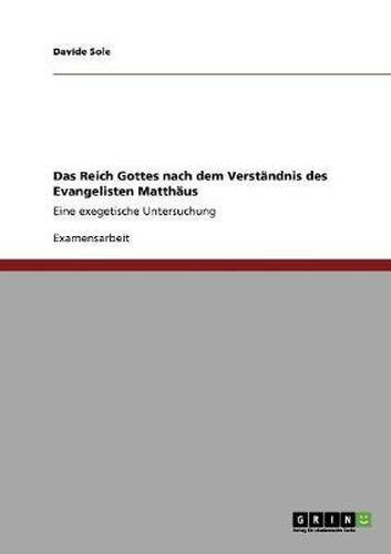 Cover image for Das Reich Gottes nach dem Verstandnis des Evangelisten Matthaus: Eine exegetische Untersuchung