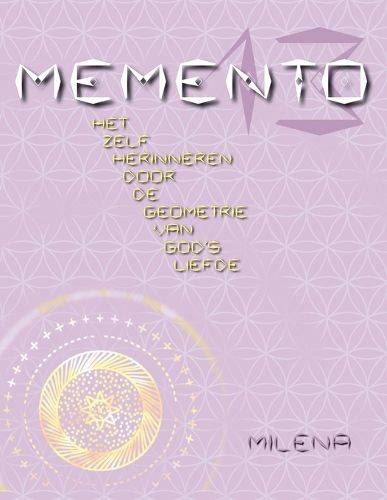 Cover image for Memento 13: Het Zelf Herinneren Door de Geometrie Van God's Liefde