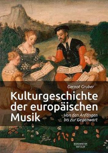 Kulturgeschichte Der Europaischen Musik: Von Den Anfangen Bis Zur Gegenwart