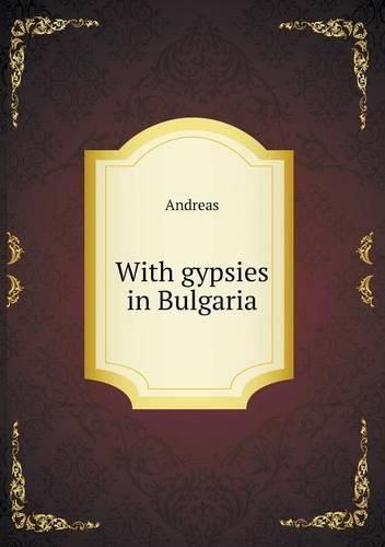 Cover image for With gypsies in Bulgaria