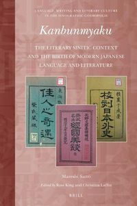 Cover image for Kanbunmyaku: The Literary Sinitic Context and the Birth of Modern Japanese Language and Literature
