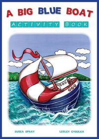 Cover image for A Big Blue Boat Activity Book: Interactive fun for children who love to sail