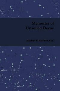 Cover image for Memories of Unsoiled Decay