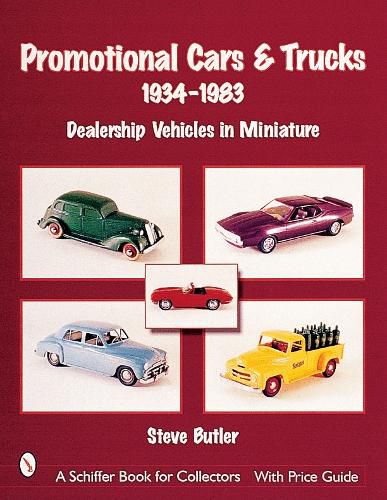 Cover image for Promotional Cars and Trucks: 1934-1983 - Dealership Vehicles in Miniature