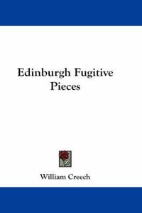 Cover image for Edinburgh Fugitive Pieces