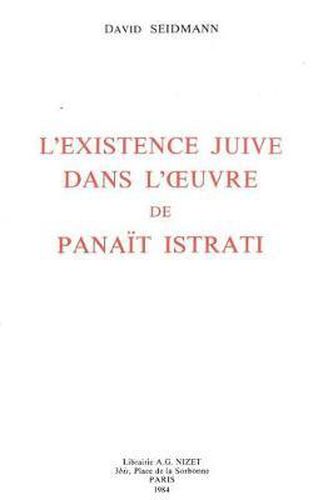 Cover image for L' Existence Juive Dans l'Oeuvre de Panait Istrati