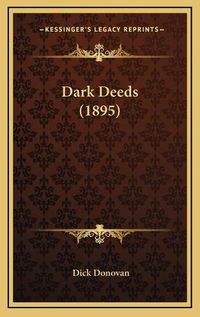 Cover image for Dark Deeds (1895)