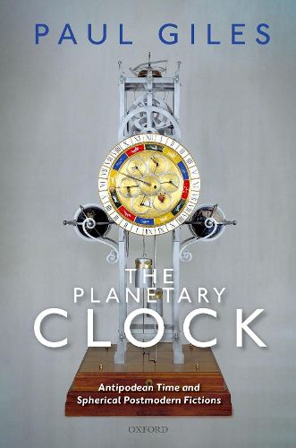 Cover image for The Planetary Clock: Antipodean Time and Spherical Postmodern Fictions