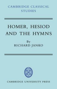 Cover image for Homer, Hesiod and the Hymns: Diachronic Development in Epic Diction