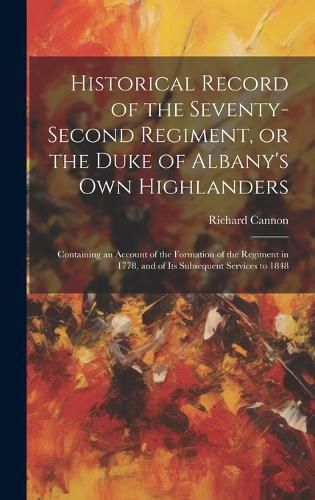 Cover image for Historical Record of the Seventy-second Regiment, or the Duke of Albany's Own Highlanders