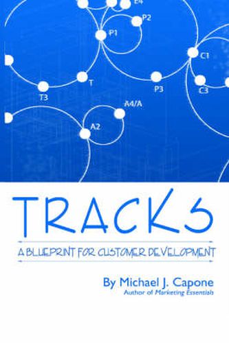 Cover image for Tracks: A Blueprint for Customer Development