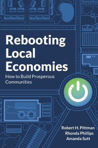Cover image for Rebooting Local Economies: How to Build Prosperous Communities