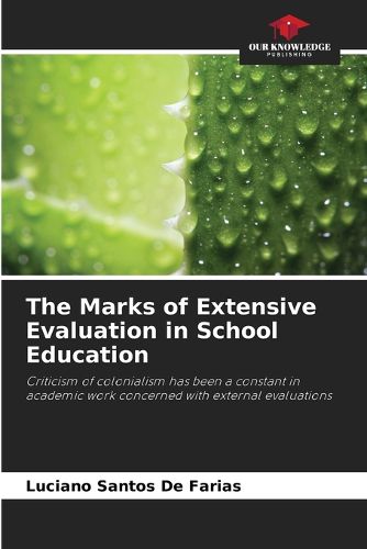 Cover image for The Marks of Extensive Evaluation in School Education