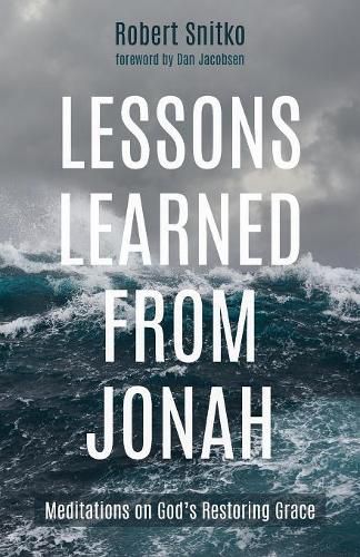 Cover image for Lessons Learned from Jonah: Meditations on God's Restoring Grace