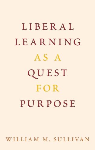 Liberal Learning as a Quest for Purpose