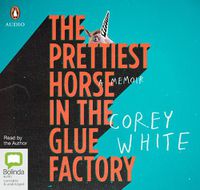 Cover image for The Prettiest Horse In The Glue Factory