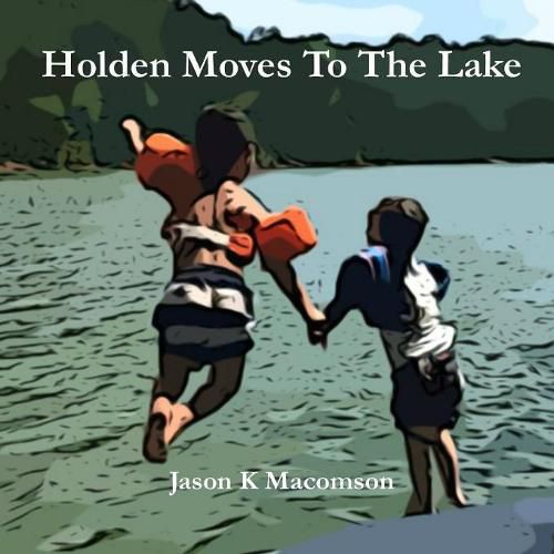 Cover image for Holden Moves To The Lake